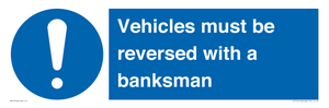 Vehicles must be reversed with a banksman